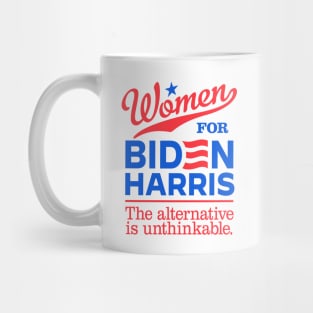 Women For Biden, the alternative is unthinkable Mug